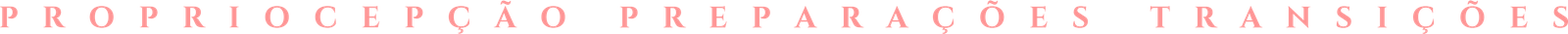 Propriocepção - Preparações - Transições